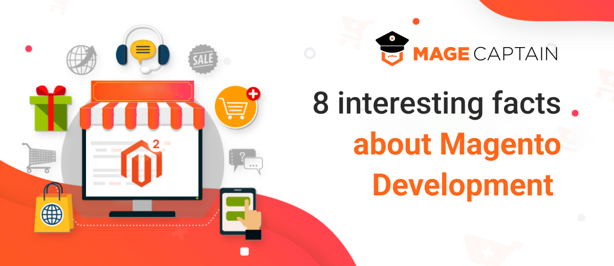 8 interesting facts about Magento development