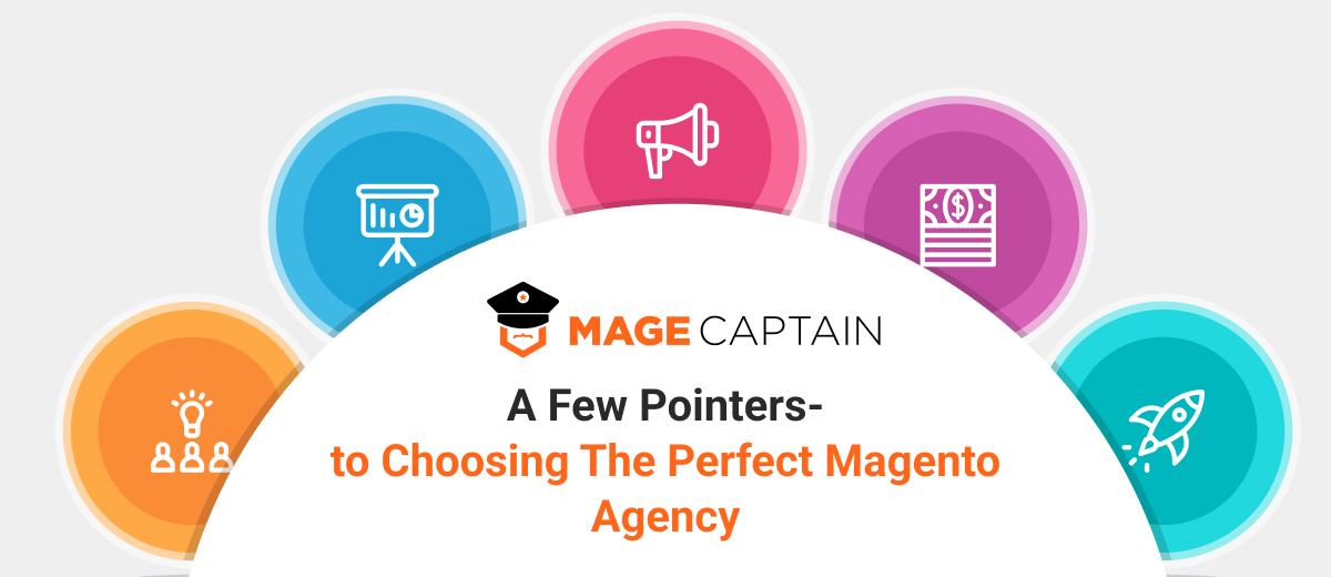 A Few Pointers - to Choosing The Perfect Magento Agency