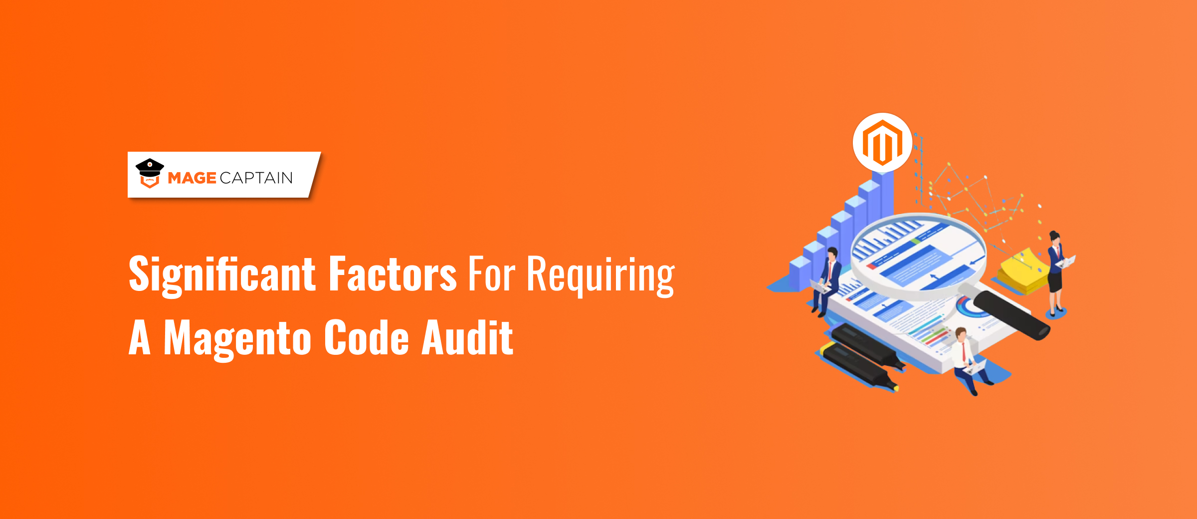 Significant Factors for Requiring a Magento code audit