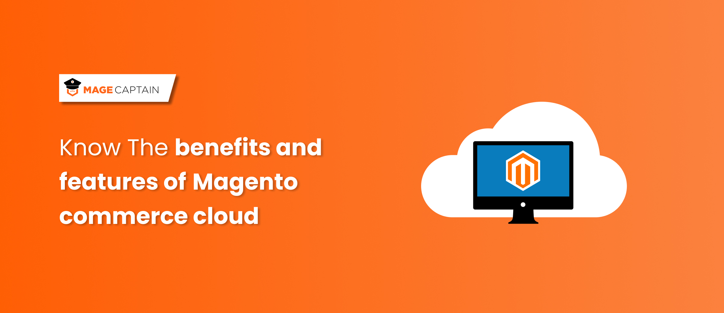 Magento Commerce Cloud Features and Benefits MageCaptain