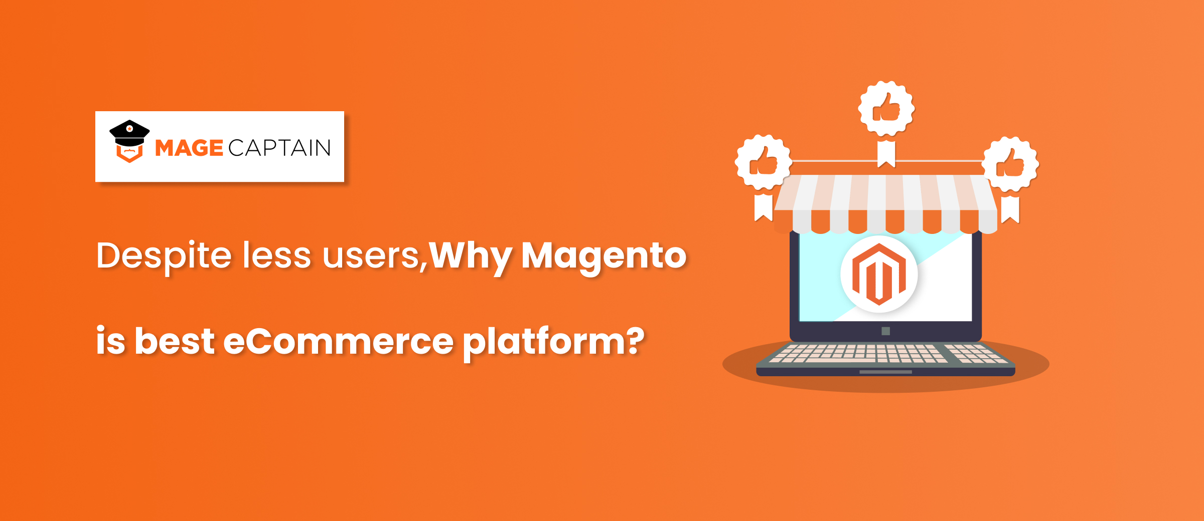 Why Magento is Still Best For eCommerce Businesses Despite Reducing Users